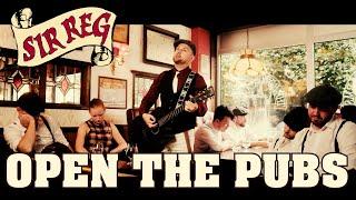 SIR REG - Open The Pubs (Official Music Video) [Explicit]