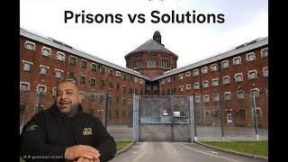 Prisons vs  Solutions: Are We Investing in the Wrong Thing