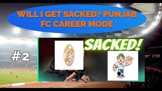 WILL I GET SACKED? PUNJAB FC CAREER MODE EP:2