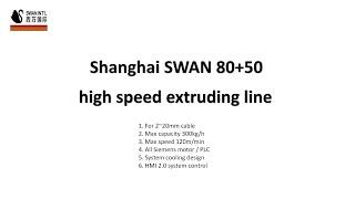 SWAN 80+50 electric cable extruding machines （ full version introduction )