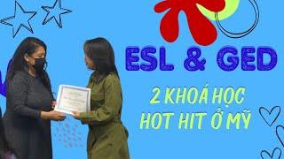 ESL và GED là gì? Tại sao định cư Mỹ lại cần ESL và GED? Cách đăng kí học ESL và GED ở Mỹ?