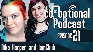The Co-Optional Podcast Ep. 21 ft. Nika Harper and IamChiib