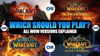 Should you play World of Warcraft Retail (The War Within), Classic Era, Cataclysm or SOD | WoW  2024