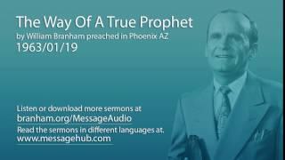 The Way Of A True Prophet (William Branham 63/01/19)