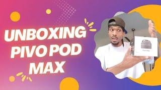 UNBOXING PIVO POD MAX  @GetPivo