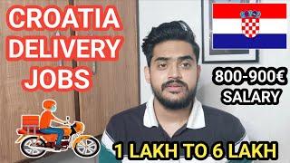 CROATIA  DELIVERY BOY JOBS  CROATIA WORK PERMIT VISA 2023 - 2024 CROATIA JOBS AND SALARY EUROPE