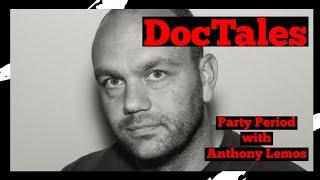 DocTales Party Period with Anthony Lemos
