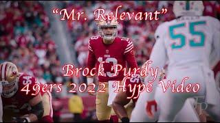 "Mr. Relevant" | Brock Purdy 49ers 2022 Hype Video