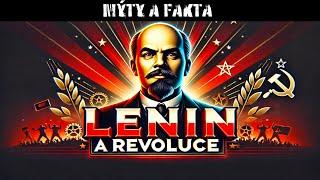 Lenin a revoluce | Dokument CZ | Mýty a Fakta