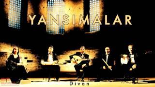 Yansımalar - Divan [ Pervane © 2004 Kalan Müzik ]