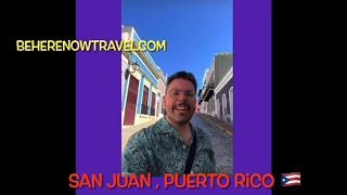 Be Here Now Travel,  "San￼ Juan  Puerto Rico "