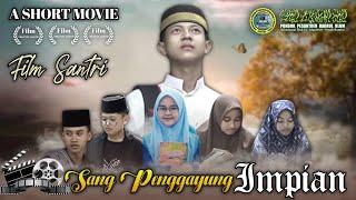 FILM SANTRI // SANG PENDAYUNG IMPIAN