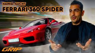 Hamid sucht Ferrari 360 Spider  I GRIP