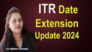 ITR Filing date extension update AY 24-25| Income tax new update 2024| ITR file an karne ke nuksaan|