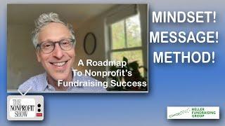 Mindset, Message, Method: A Roadmap to Nonprofit Fundraising Success