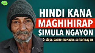 5 Steps Paano Makaalis Sa Kahirapan : WEALTHY MIND PINOY