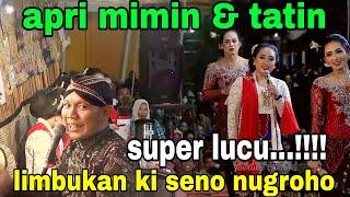 apri mimin tatin super lucu || limbukan ki seno nugroho@sindencantik