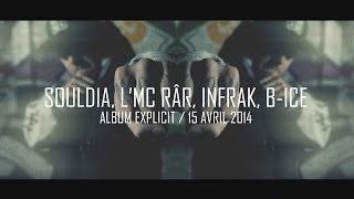 Explicit vol.1 - Souldia, Lmc'Râr, Infrak & B-Ice [Clip Officiel]