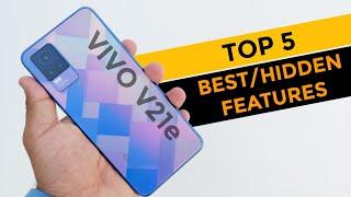 Vivo V21e Top 5 Best/Hidden Features You Have To Know!