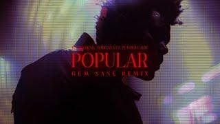 The Weeknd - Popular ft. Madonna, Playboi Carti (Gem Sane's Dark Garage Remix)