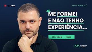 Me formei e não tenho experiência...