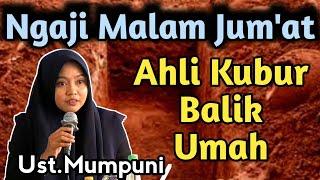 AHLI KUBUR BALIK RUMAH | Ngaji Malam Jum'at Bersama Ustadzah Mumpuni Handayayekti 2023