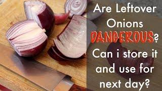 Is It Dangerous to Cut Onions a Day Before Cooking Them | Left Over| Cut Onions Become Toxic