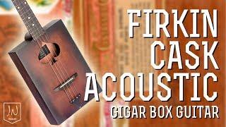 Cask Cigar Box Guitar - Firkin Acoustic by JN Guitars