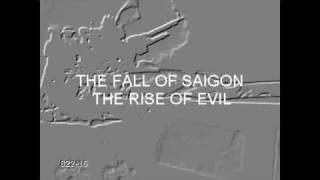 The Fall of Saigon The Rise of Evil