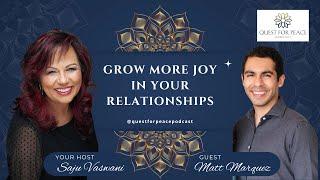 EP.14 Grow More Joy In Your Relationships with Matt Marquez