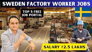 Sweden Factory Worker Jobs for Indians TOP 5 Job Portals Revealed