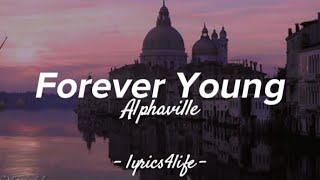 Alphaville - Forever Young (Lyrics)