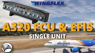 Airbus FCU & EFIS Single Unit Combo from Wingflex | Compatible with MSFS, Xplane & P3D