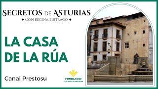 Canal Prestosu | Secretos de Asturias: la Casa de la Rúa, en #Oviedo