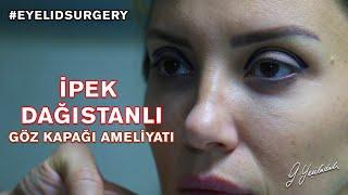 İpek Dağıstanlı Göz Kapağı Ameliyatı I Op. Dr. Güray Yeşiladalı #gözkapağıestetiği #blepharoplasty