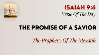 Verse Of The Day | Isaiah 9:6 | The Promise oF A Savior | December 18, 2024