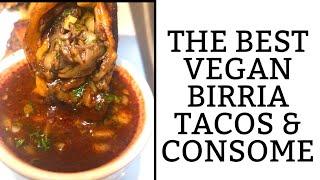 The BEST Vegan Birria Tacos & Consome