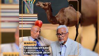 "Geel-jire ayaan noqday oo qori ayaa la ii dhiibay" C/qaadirJirde, waraysi, Q;1aad | © ha qaadan.