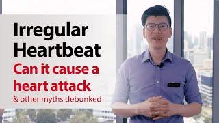 Irregular Heartbeat - Can it cause a heart attack & other myths debunked