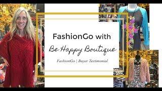 FashionGo Highlights with Be Happy Boutique