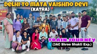 (Shri Shakti exp. 22461)Delhi to shri mata vaishno devi train journey #ankittyagivlogs #vaishnodevi