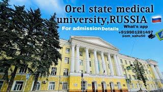 OREL STATE MEDICAL UNIVERSITY  CAMPUS TOUR , ORYOL CITY  | MBBS IN RUSSIA ~