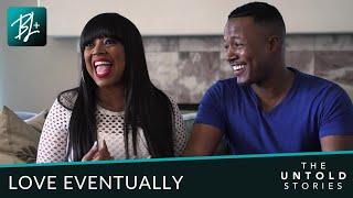 Love Eventually | S1 E1 | Black Love: The Untold Stories