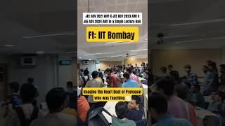 JEE Adv AIR1 2021 2023 2024 in a Single Lecture Hall IIT Bombay #iitbombay #iit #iitjee #jee #iitjam