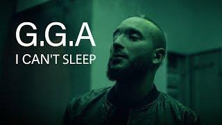 G.G.A - I Can't Sleep (Official Music Video)