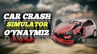 Car Crash Simulator O'yinini o'ynaymiz