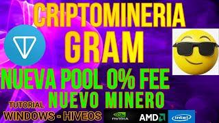 CRIPTOMINERIA DE GRAM - NUEVA POOL 0% FEE Y NUEVO MINERO - NVIDIA - AMD - GRAMCOIN - COMO MINAR GRAM