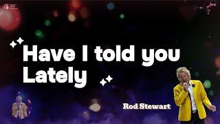 Have I Told You Lately - Rod Stewart(4k karaoke) 60fps @vocalvibe