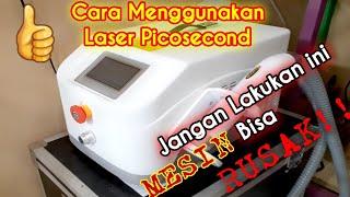 Cara Menggunakan Laser Picosecond 2000