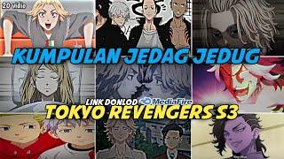 KUMPULAN JEDAG JEDUG ANIME TOKYO REVENGERS S3 TERBARU 2023 PART 2